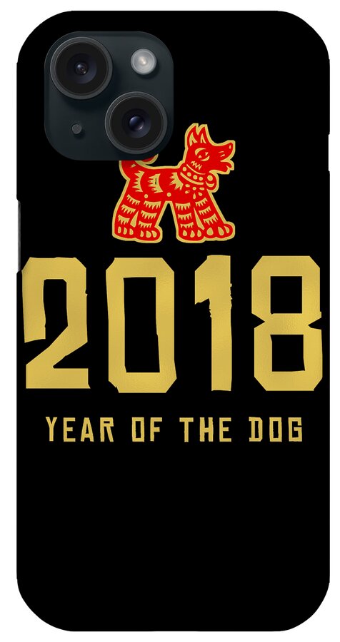 New Year 2024 iPhone Case featuring the digital art 2018 Year Of The Dog Chinese New Year by Flippin Sweet Gear