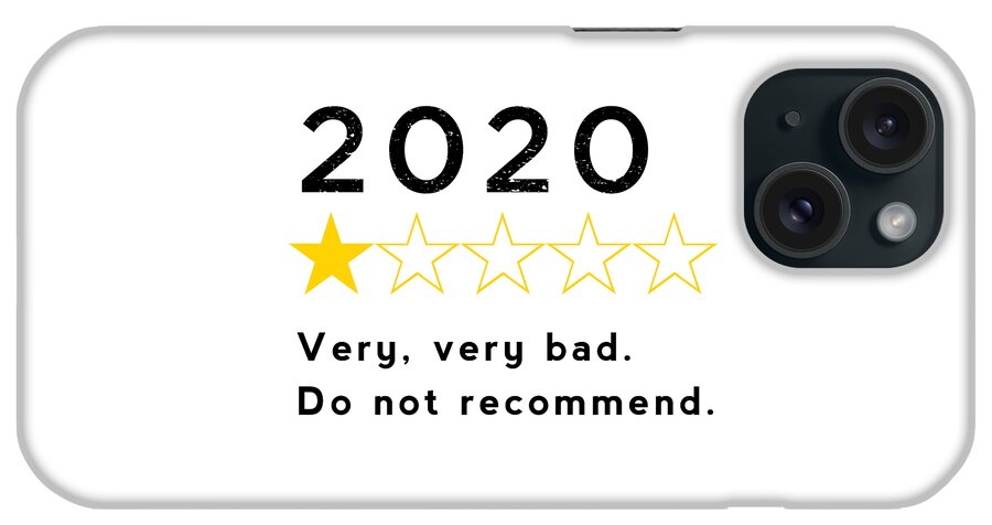 2020 iPhone Case featuring the digital art 2020 One Star Review - Do Not Recommend by Nikki Marie Smith