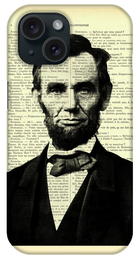 Abraham Lincoln iPhone Case featuring the mixed media Abraham Lincoln portrait by Madame Memento