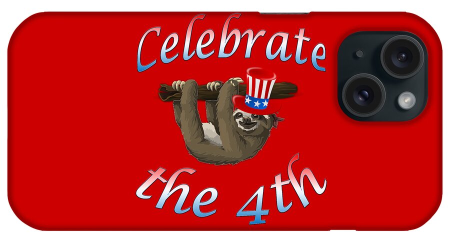 American Sloth iPhone Case featuring the digital art American Sloth Celebrate the 4th by Ali Baucom