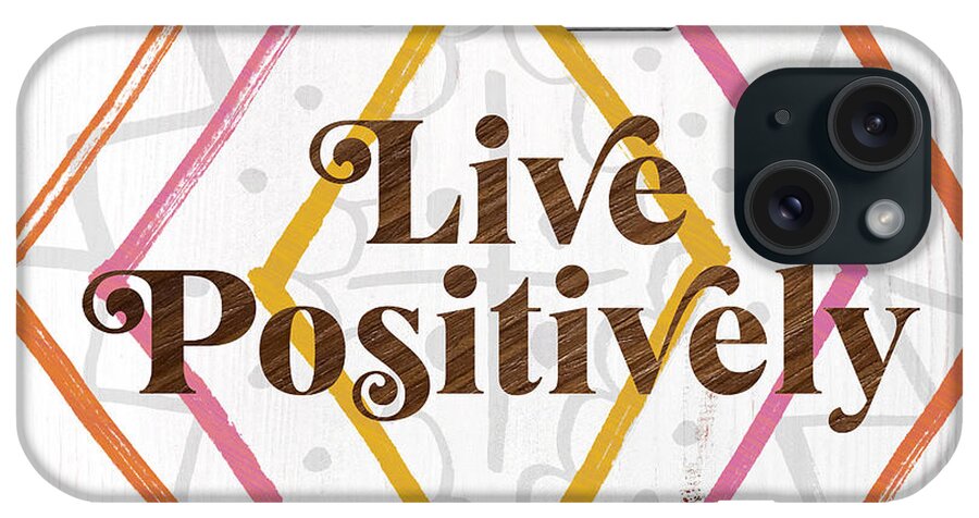 60s iPhone Case featuring the painting Live Positively Boho Art by Jen Montgomery by Jen Montgomery