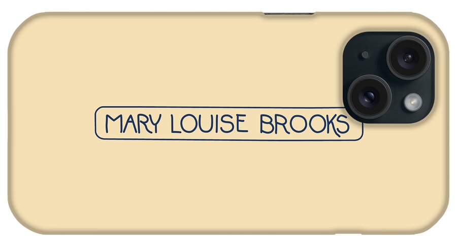 Louise Brooks Official iPhone Case featuring the digital art Mary Louise Brooks by Louise Brooks