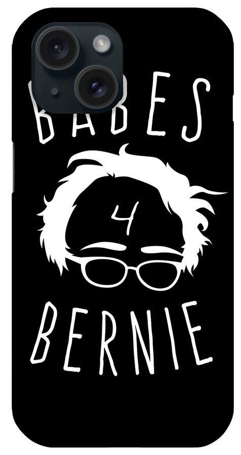Cool iPhone Case featuring the digital art Babes For Bernie Sanders by Flippin Sweet Gear