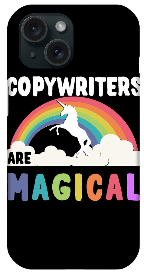 Funny iPhone Case featuring the digital art Copywriters Are Magical by Flippin Sweet Gear