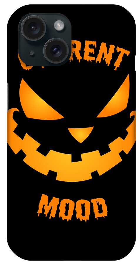 Funny iPhone Case featuring the digital art Current Mood Halloween Pumpkin Jack-O-Lantern by Flippin Sweet Gear