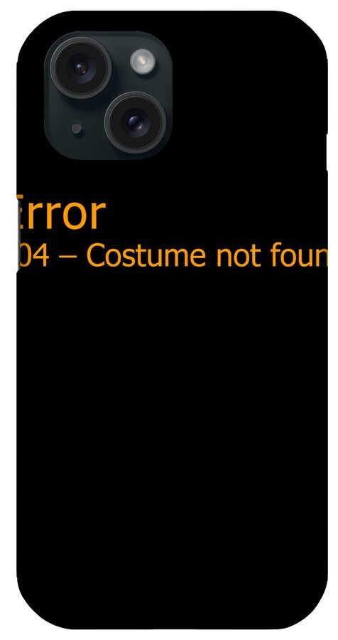 Halloween iPhone Case featuring the digital art Error 404 Costume Not Found by Flippin Sweet Gear