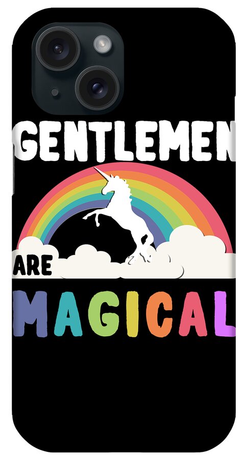 Funny iPhone Case featuring the digital art Gentlemen Are Magical by Flippin Sweet Gear