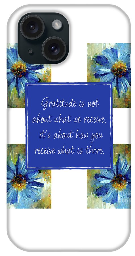 Gratitude Quotes iPhone Case featuring the painting Gratitude Quote by Tina LeCour