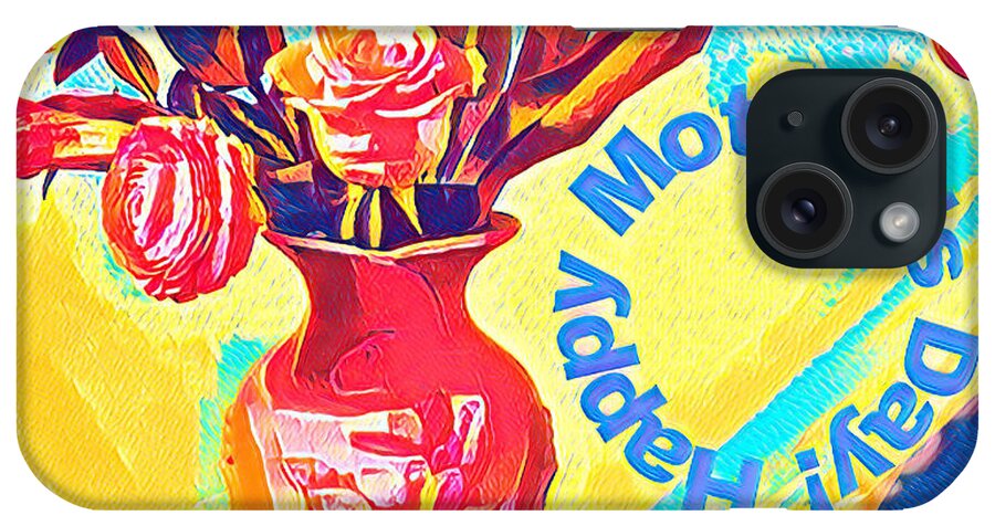 Mother's Day iPhone Case featuring the digital art Happy Mother's Day 2021 by Karen Francis