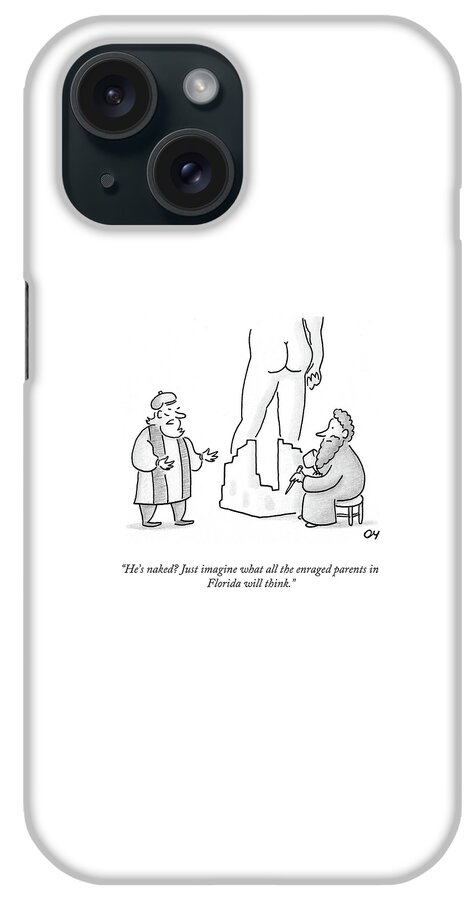 He's Naked? iPhone Case
