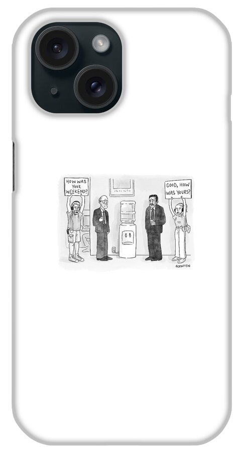 How Was Your Weekend? iPhone Case