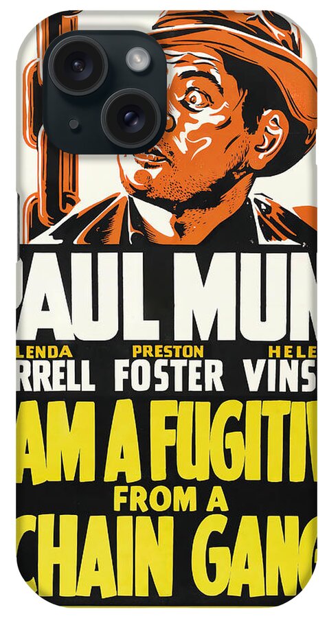 I iPhone Case featuring the mixed media ''I Am a Fugitive From a Chain Gant'', with Paul Muni, 1932 by Movie World Posters