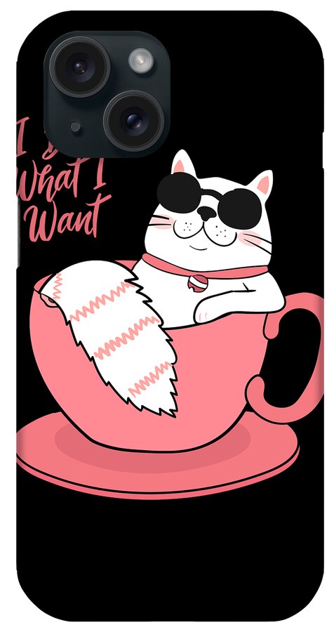 Sarcastic iPhone Case featuring the digital art I Do What I Want Funny Cat by Flippin Sweet Gear