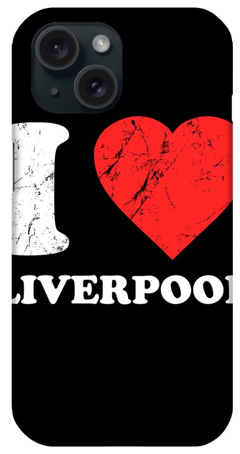 Funny iPhone Case featuring the digital art I Love Liverpool by Flippin Sweet Gear