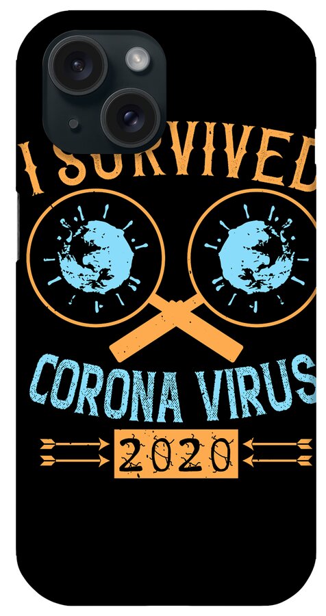 Sarcastic iPhone Case featuring the digital art I survived corona virus 2020 by Jacob Zelazny