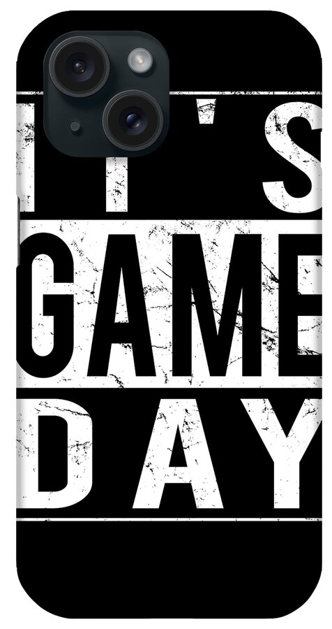 Funny iPhone Case featuring the digital art Its Game Day by Flippin Sweet Gear