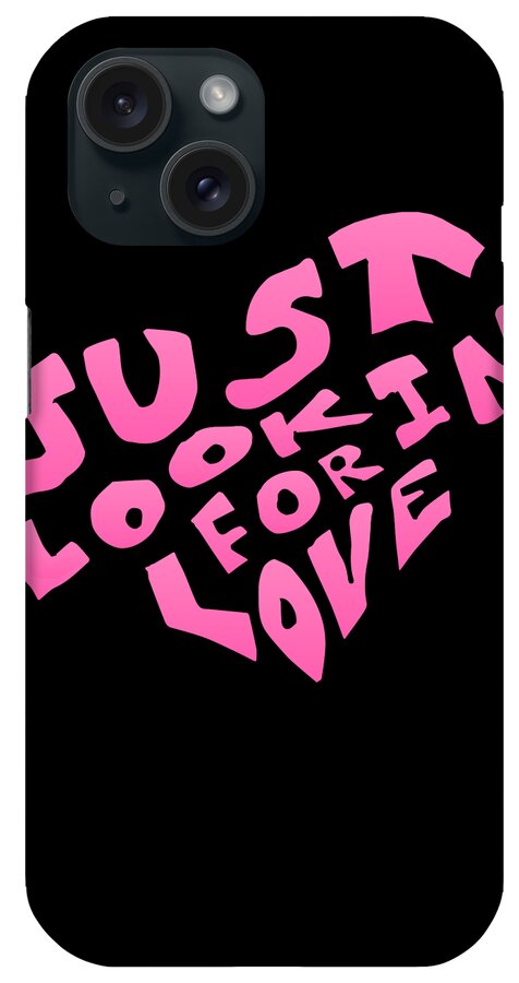 Single iPhone Case featuring the digital art Just Lookin For Love by Flippin Sweet Gear