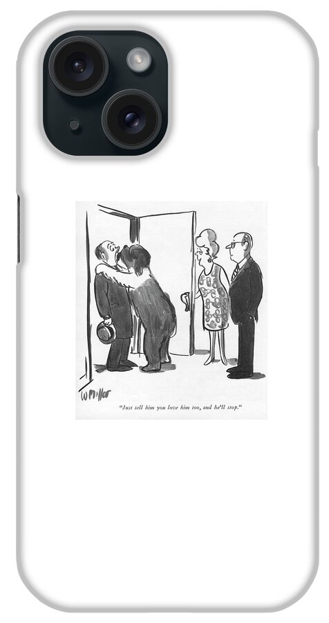 Just Tell Him You Love Him iPhone Case