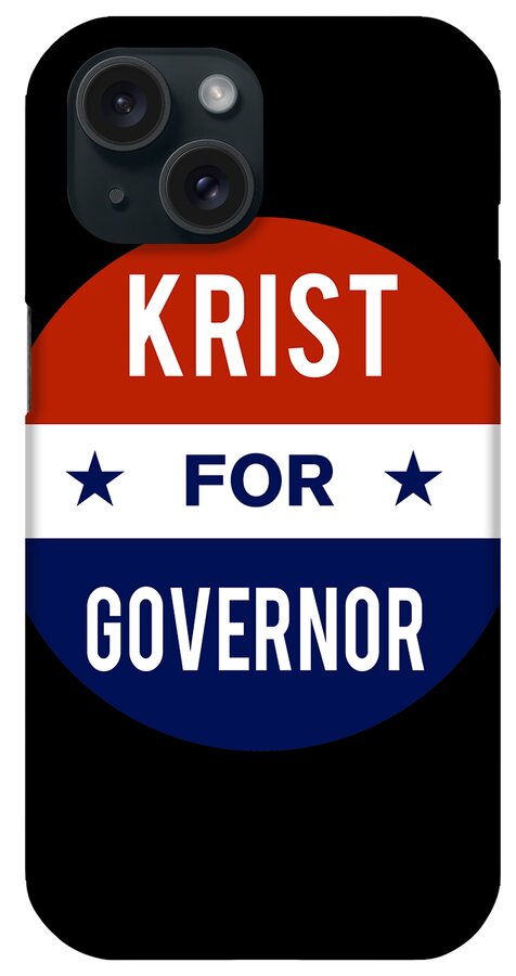 Election iPhone Case featuring the digital art Krist For Governor by Flippin Sweet Gear