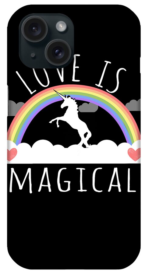 Funny iPhone Case featuring the digital art Love Is Magical by Flippin Sweet Gear