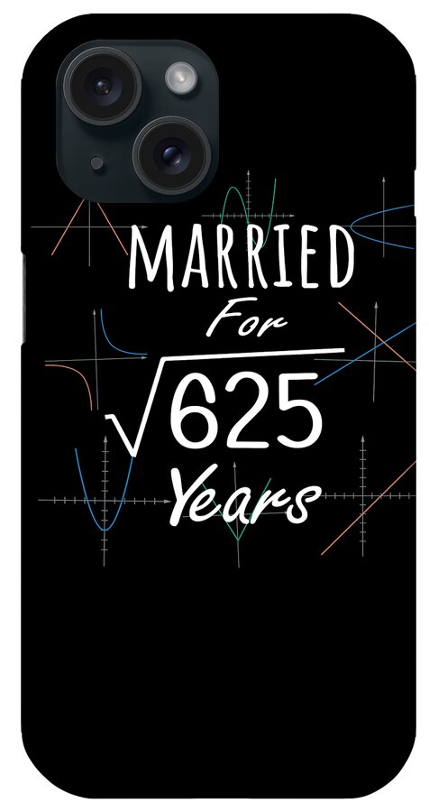 Couples iPhone Case featuring the digital art Math 25th Anniversary Gift Married Square Root Of 625 Years design by Art Grabitees