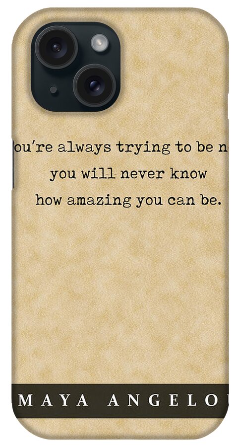 Maya Angelou Quote iPhone Case featuring the mixed media Maya Angelou - Quote Print - Literary Poster 06 by Studio Grafiikka
