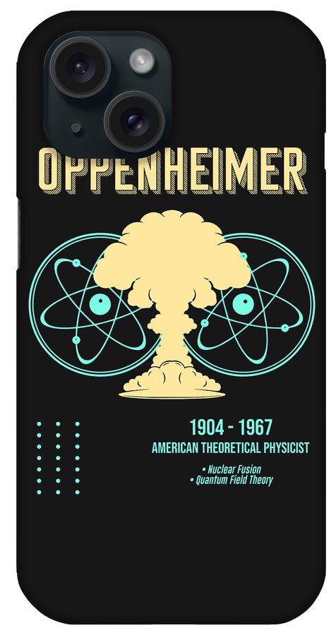 Science Poster iPhone Case featuring the digital art Minimal Science Poster - J. Robert Oppenheimer - Theoretical Physicist by Studio Grafiikka