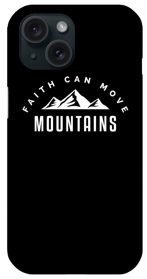 Mountains iPhone Case featuring the digital art Mountains - Bible Verses 2 - Christian - Faith Based - Inspirational - Spiritual, Religious by Studio Grafiikka