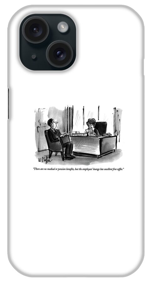 No Medical Or Pension Benefits iPhone Case