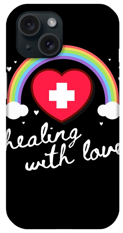 Funny iPhone Case featuring the digital art Nurse Healing With Love by Flippin Sweet Gear
