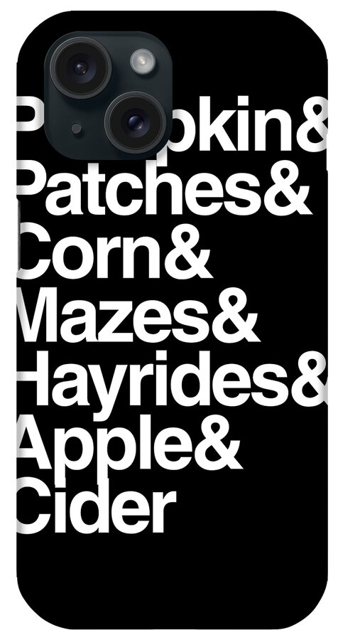 Halloween iPhone Case featuring the digital art Pumpkin Patches Corn Mazes Hayrides and Apple Cider by Flippin Sweet Gear