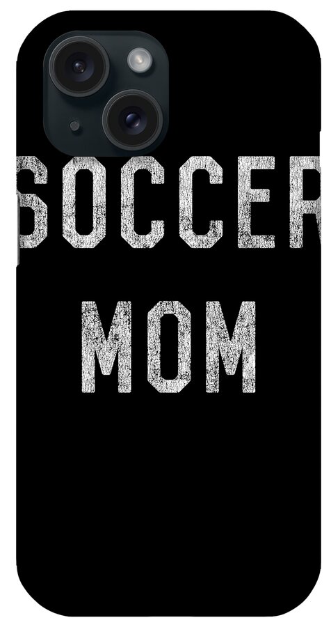 Gifts For Mom iPhone Case featuring the digital art Retro Soccer Mom by Flippin Sweet Gear