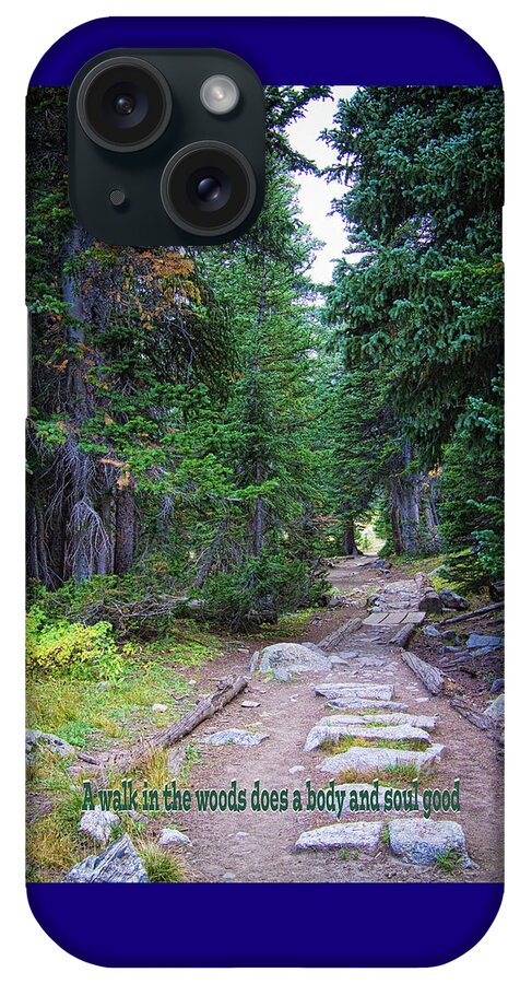 Path iPhone Case featuring the photograph Rocky Mountain Walk in the Woods Does a Body and Soul Good by James BO Insogna