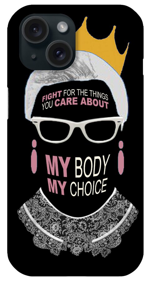 Reproductive iPhone Case featuring the painting Ruth Bader Ginsburg RBG Pro Choice My Body My Choice Feminist Crown by Tony Rubino