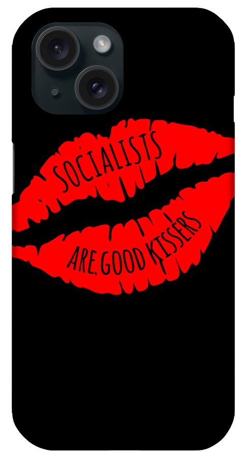 Funny iPhone Case featuring the digital art Socialists Are Good Kissers by Flippin Sweet Gear
