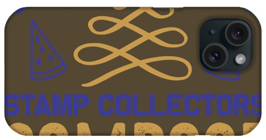 Stamp iPhone Case featuring the digital art Stamp Collecting Gift Backbone Of Society by Jeff Creation