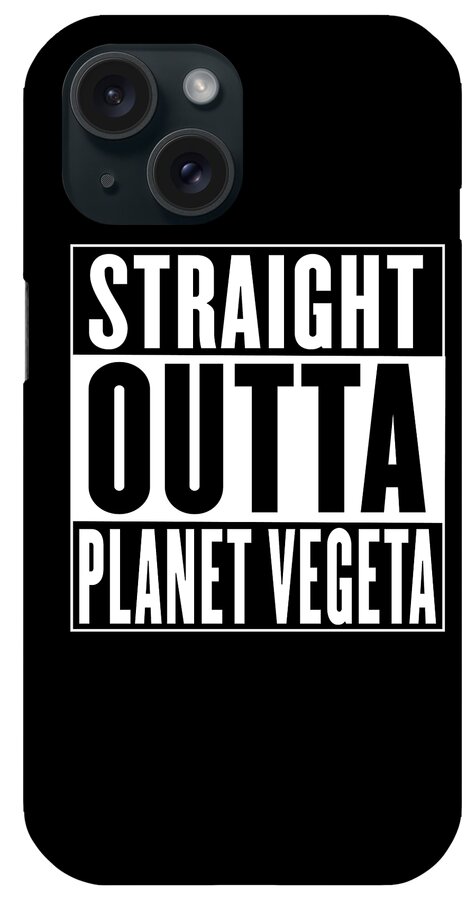 Straight Outta iPhone Case featuring the digital art Straight Outta Planet Vegeta by Sarcastic P