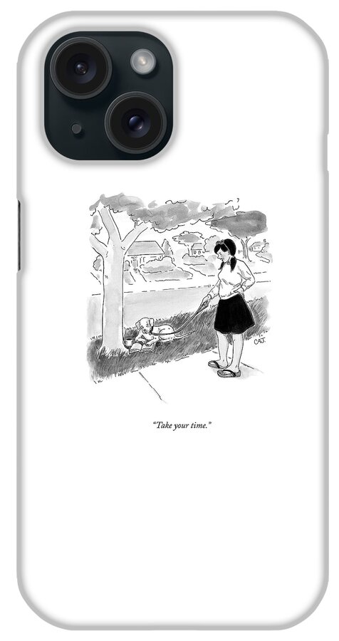 Take Your Time iPhone Case