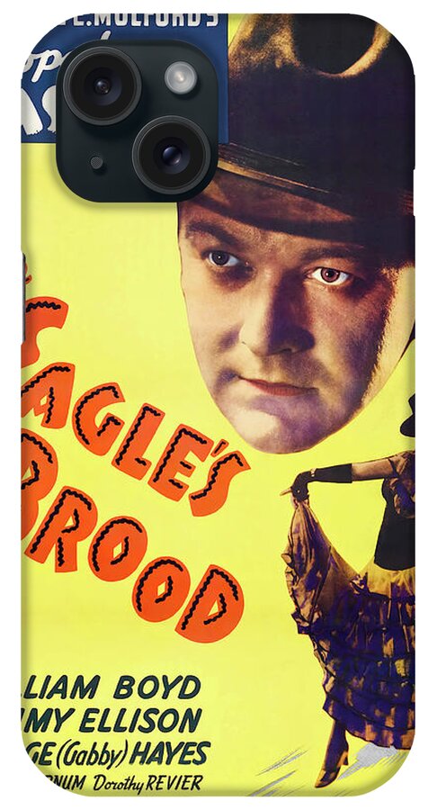Hopalong iPhone Case featuring the mixed media ''The Eagle's Brood'' -b, with Hopalong Cassidy, 1935 by Movie World Posters