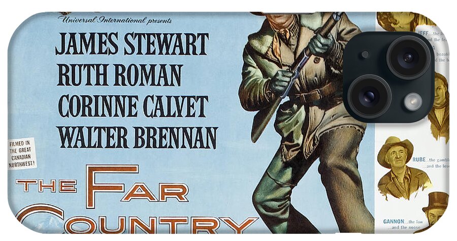 Far iPhone Case featuring the mixed media ''The Far Country'' 2, with James Stewart and Ruth Roman, 1954 by Movie World Posters