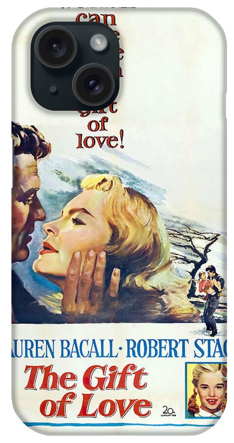Lauren Bacall iPhone Case featuring the mixed media ''The Gift of Love'', with Lauren Bacall and Robert Stack, 1958 by Movie World Posters