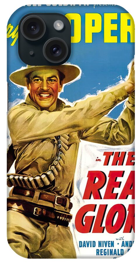 Real iPhone Case featuring the mixed media ''The Real Glory'', with Gary Cooper, 1939 #1 by Movie World Posters