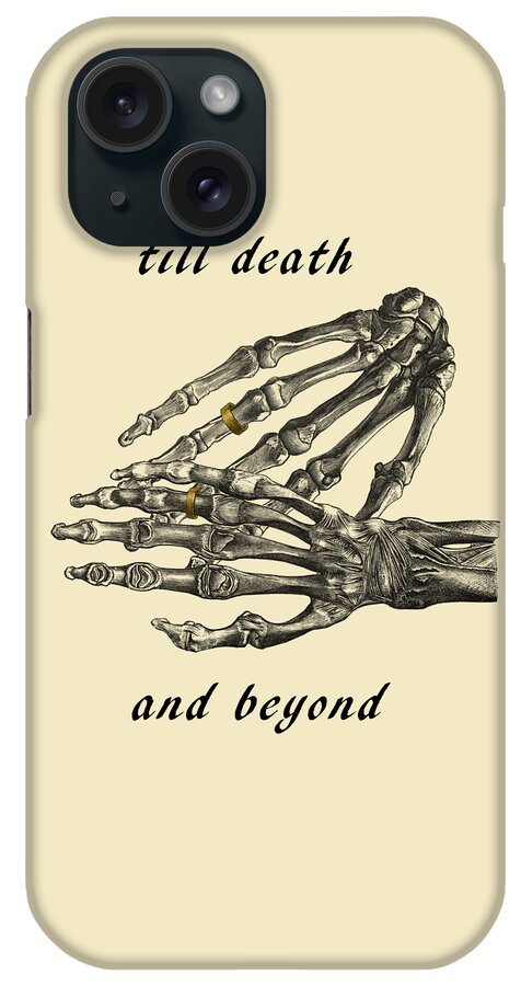 Till Death iPhone Case featuring the digital art Till Death And Beyond Wedding Vows by Madame Memento
