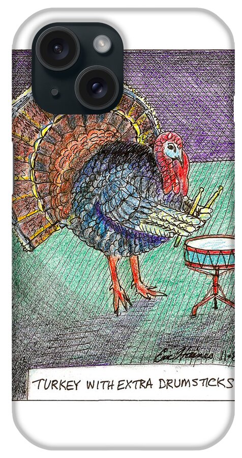 Drums iPhone Case featuring the drawing Turkey with Extra Drumsticks by Eric Haines