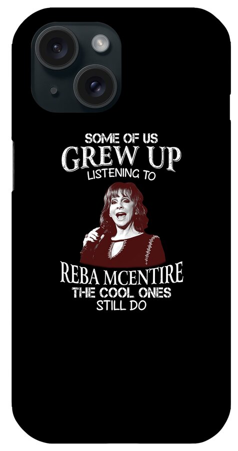 Reba Mcentire iPhone Case featuring the digital art Vintage Reba McEntire Gift The Cool Ones Still Do by Notorious Artist