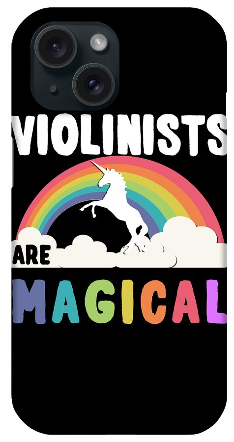 Funny iPhone Case featuring the digital art Violinists Are Magical by Flippin Sweet Gear