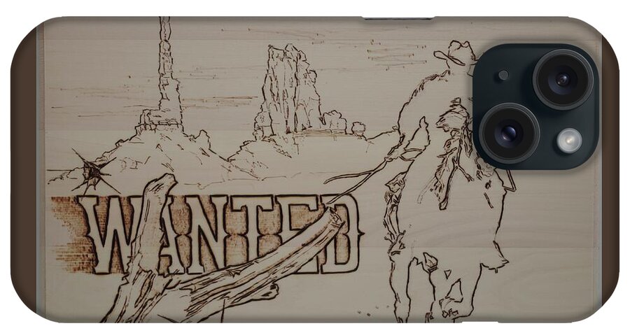 Pyrography iPhone Case featuring the pyrography Wanted by Sean Connolly