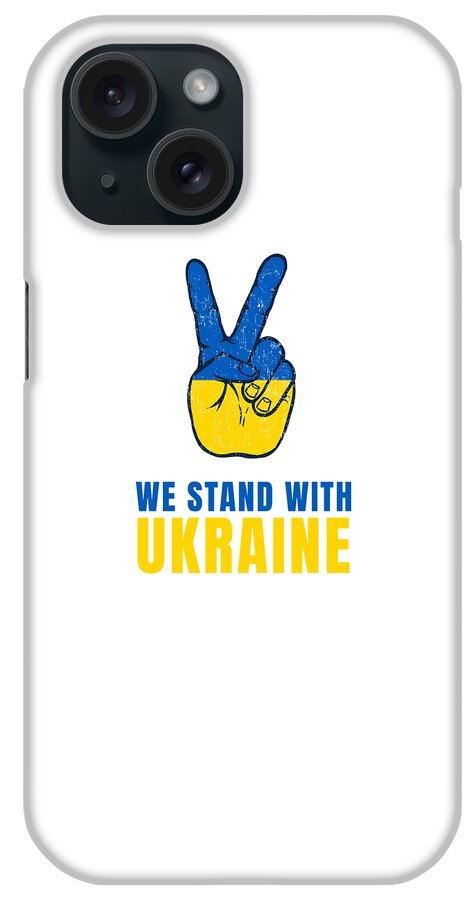 Ukraine iPhone Case featuring the digital art We Stand With Ukraine - Peace by Laura Ostrowski