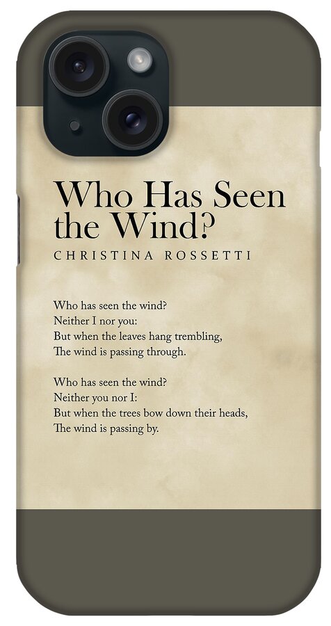 Who Has Seen The Wind iPhone Case featuring the digital art Who Has Seen the Wind - Christina Rossetti Poem - Literature - Typography Print 1 - Vintage by Studio Grafiikka