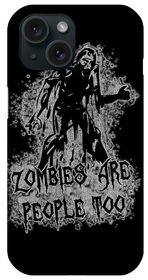 Funny iPhone Case featuring the digital art Zombies Are People Too Halloween Retro by Flippin Sweet Gear